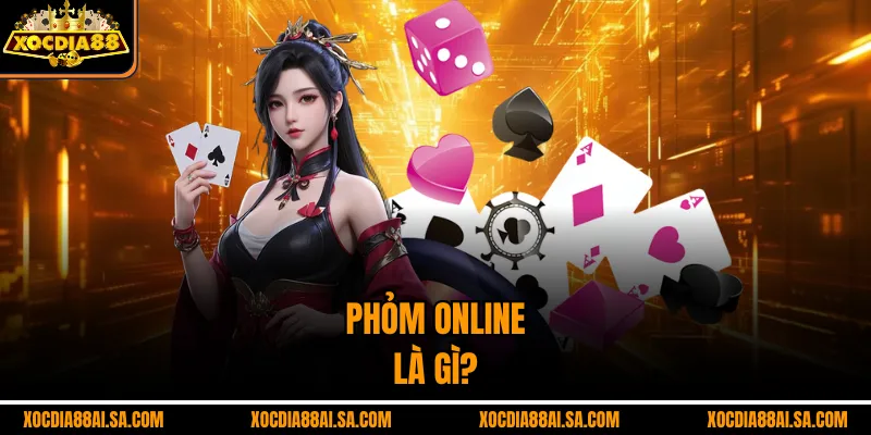 Phỏm online là gì?